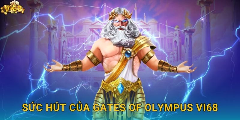 Sức hút của Gates of Olympus Vi68