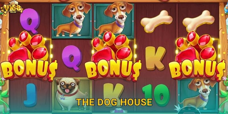 The Dog House Vi68 – Ngôi Nhà Cún Cưng Đem Lại May Mắn