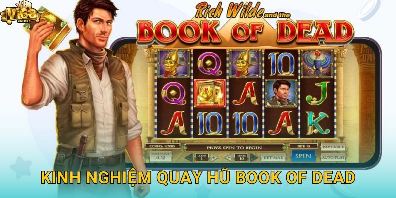 Kinh nghiệm quay hũ Book of Dead