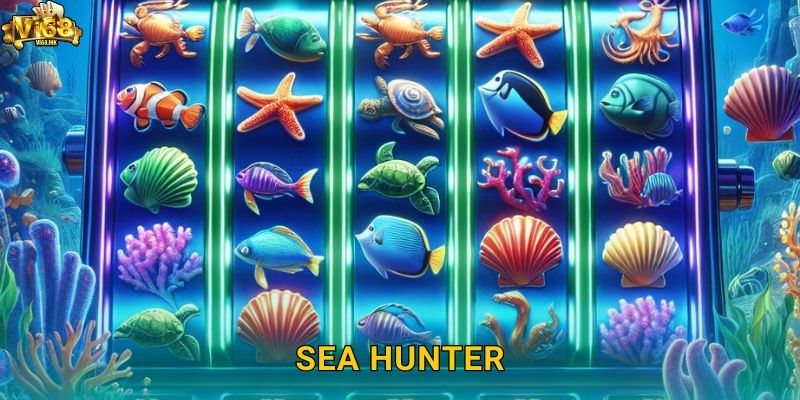 Sea Hunter Vi68 – Thợ Săn Biển Cả Chinh Phục Mọi Kho Báu
