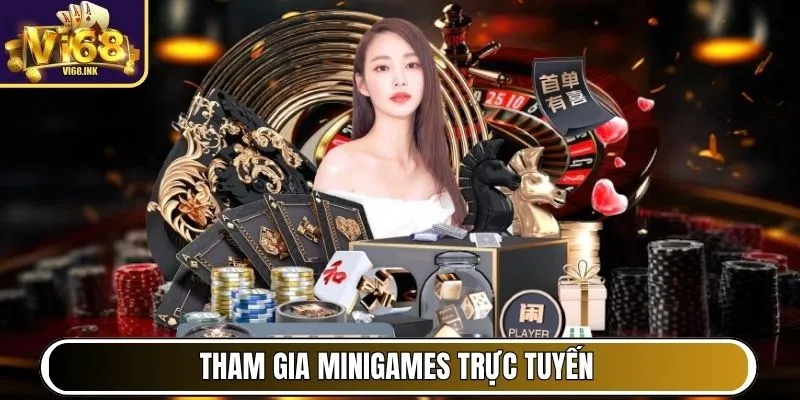Tham gia Minigames trực tuyến